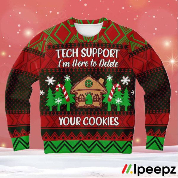 Tech Support I Am Here To Delete Your Cookie Ugly Christmas Sweater