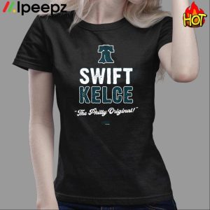 The Philly Original Swift Kelce Shirt For Philadelphia Football Fans