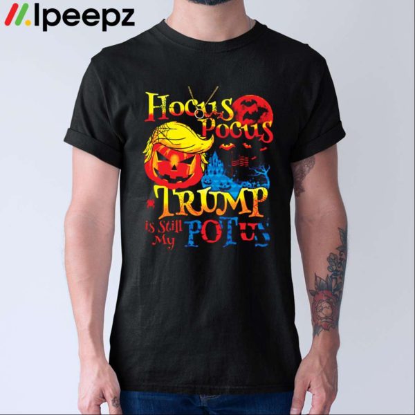 Trump Is Still My Potus Funny Halloween Shirt