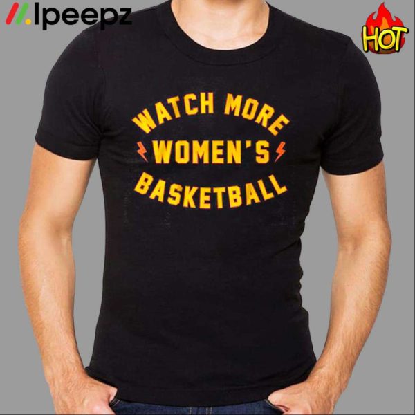 Watch More Women’s Basketball Shirt