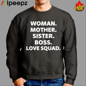 Woman Mother Sister Boss Love Squad Shirt