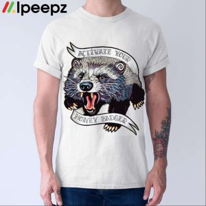 Activate Your Honey Badger Shirt