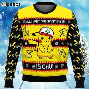 All I Want For Christmas Is CHU! Ugly Christmas Sweater