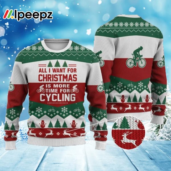 All I Want For Christmas Is Cycling Christmas Ugly Sweater