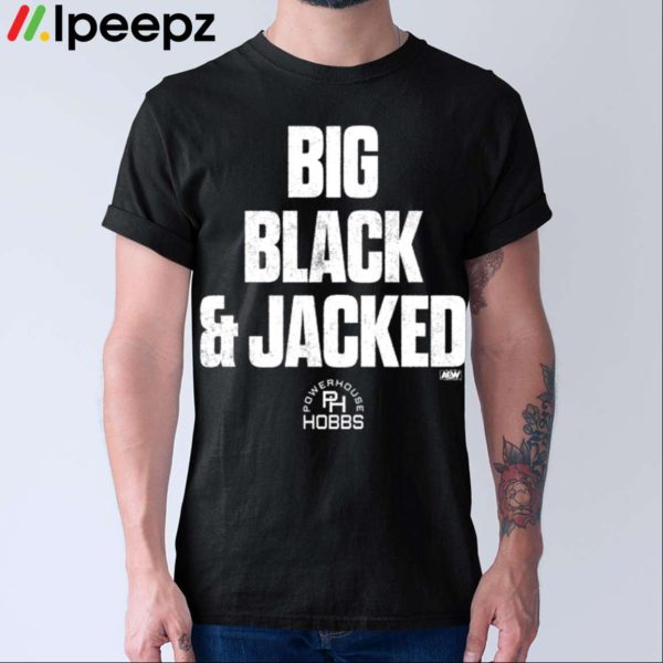 Big Black & Jacked Shirt