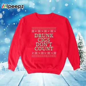 Drunk Cigs Don’t Count Tacky Sweater