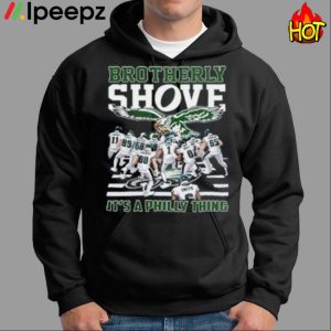 Eagles Brotherly Shove Its A Philly Thing Shirt 1