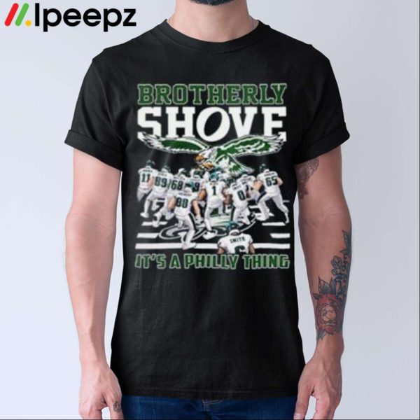 Eagles Brotherly Shove Its A Philly Thing Shirt