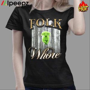 Folk Whore Shirt