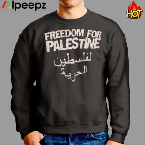 Freedom For Palestine لفلسطين الحرية Shirt