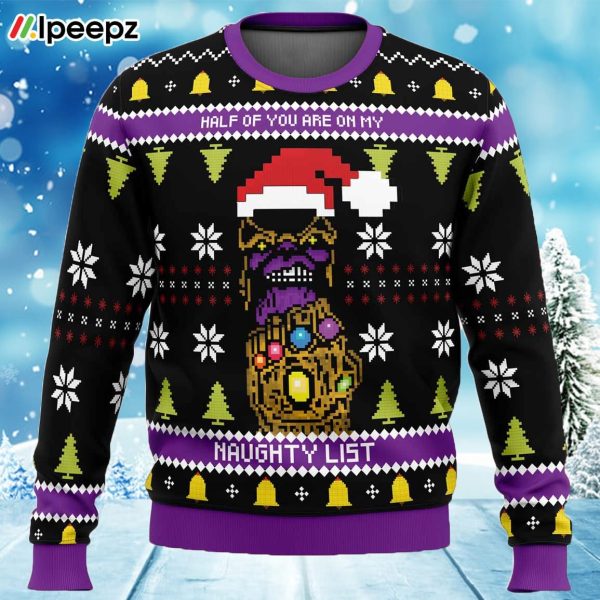 Half Of You Are On My Naughty List Thanos Ugly Christmas Sweater