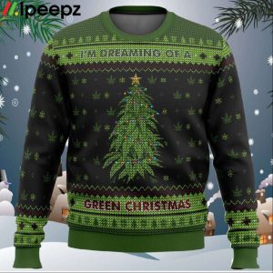 Im Dreaming of a Green Christmas Ugly Christmas Sweater