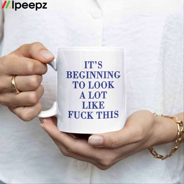 It’s Beginning To Look A Lot Like Fuck This Mug