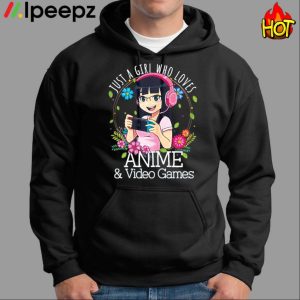 Just A Girl Who Loves Anime And Video Games Manga Lover Otaku Shirt