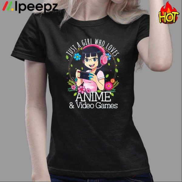 Just A Girl Who Loves Anime And Video Games Manga Lover Otaku Shirt