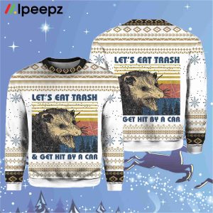 Let s Eat Trash And Get Hit By A Car Opossum Ugly Christmas Sweater