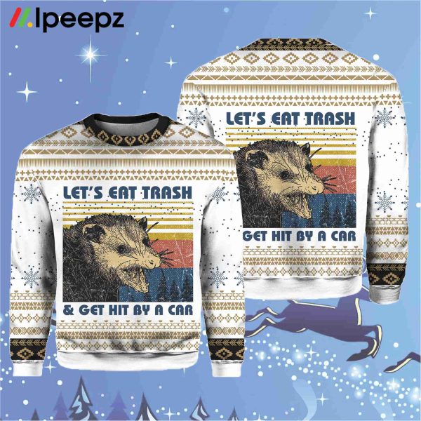 Let s Eat Trash And Get Hit By A Car Opossum Ugly Christmas Sweater