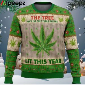 Lit This Year Weed Ugly Christmas Sweater