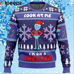 Look at Me Mr Meeseeks Ugly Christmas Sweater