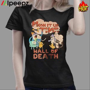 Mosh It Up Time Wall Of Death Shirt