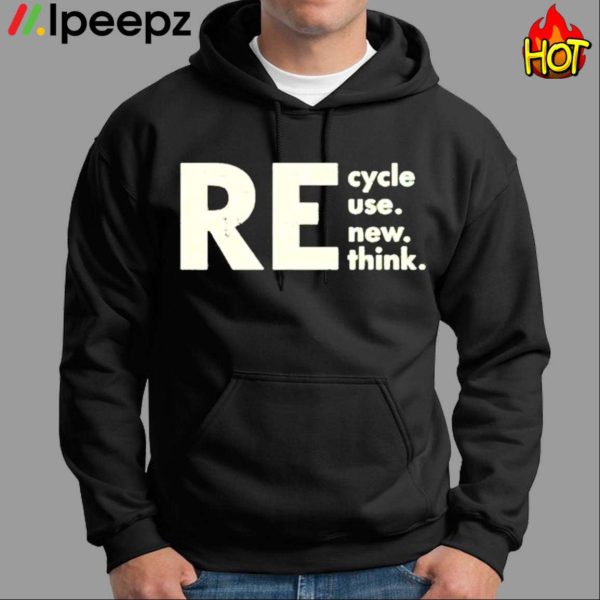 Re Cycle Use New Think 2023 Shirt