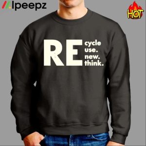 Re Cycle Use New Think 2023 Shirt