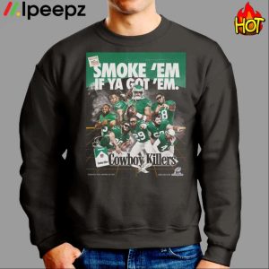 Smoke Em If Ya Got Em Cowboy Killers Shirt