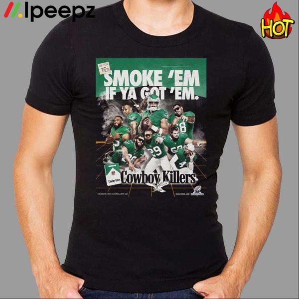 Smoke Em If Ya Got Em Cowboy Killers Shirt