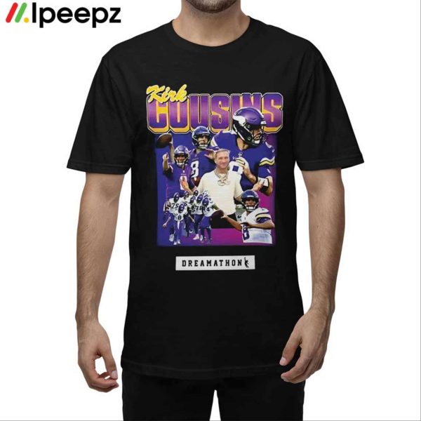 Vikings Kirk Cousins Dreamathon Shirt