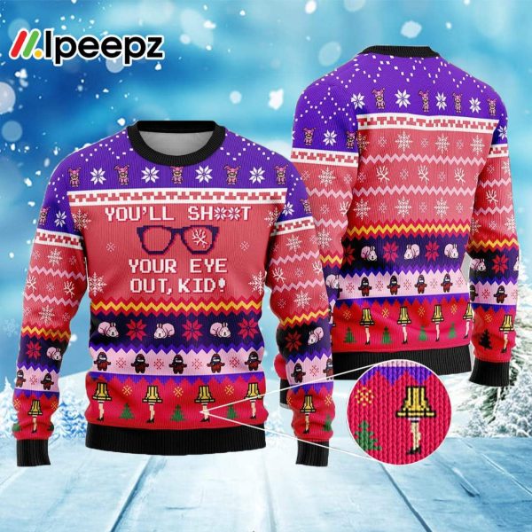 You Will Shoot Your Eye Out Christmas Sweater