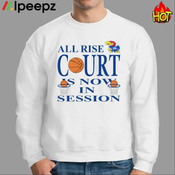 All Rise Court Is Now In Session Shirt