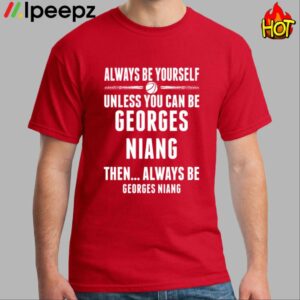 Always Be Yourself Georges Niang Ia State Basketball Shirt