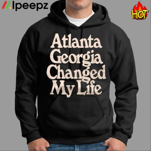 Atlanta Georgia Changed My Life Shirt
