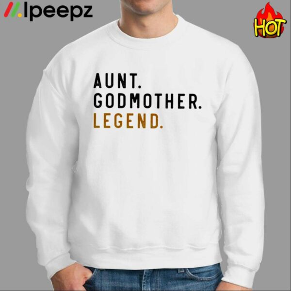 Aunt God Mother Legend Shirt