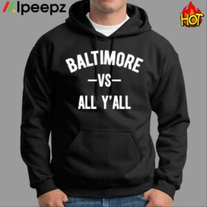 Baltimore Vs All Yall Shirt