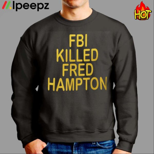 FBI Killed Fred Hampton Essential Shirt