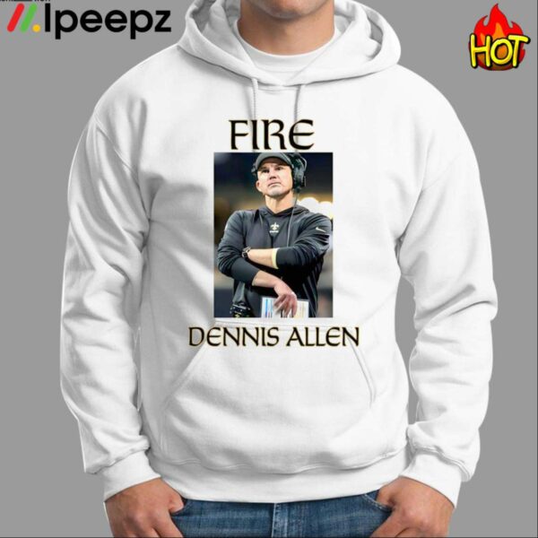 Fire Dennis Allen Shirt