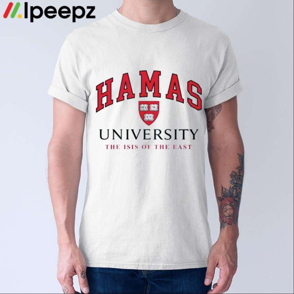 Hamas University The Isis Of The East Shirt