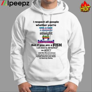 I Respect All People Youre Trans Straight Gay LGBT Shirt