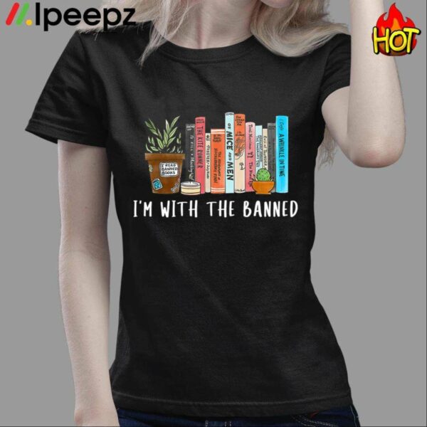 Im With The Banned Books I Read Banned Books Lovers Shirt