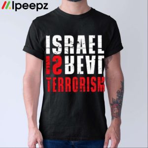 Israel Is Beat Israel Terrorism Shirt