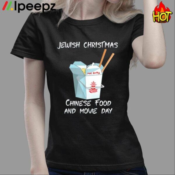 Jewish Christmas Chinese Food And Movie Day Shirt