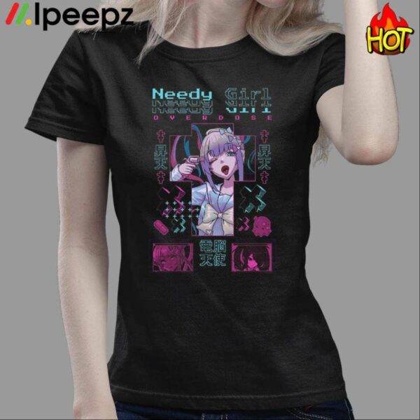 Needy Girl Overdose Needy Streamer Overload Shirt