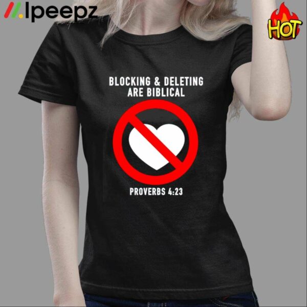 Nice Blocking And Deleting Are Biblical Proverbs 4 23 Shirt