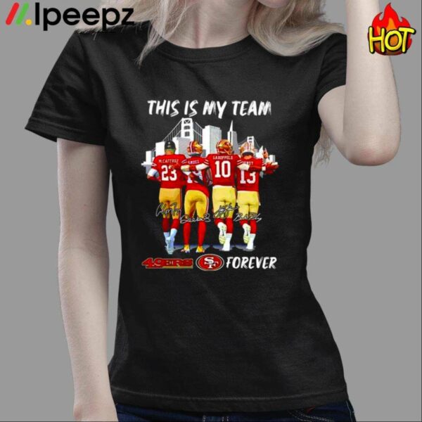 49ers This Is My Team Forever Shirt