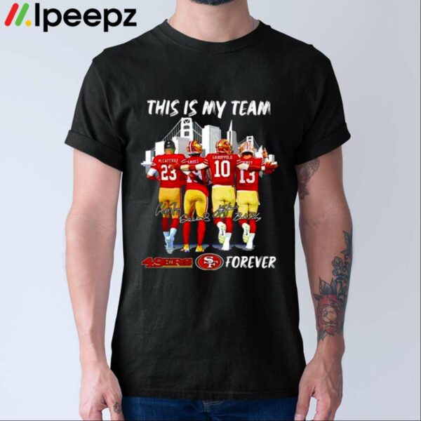 49ers This Is My Team Forever Shirt