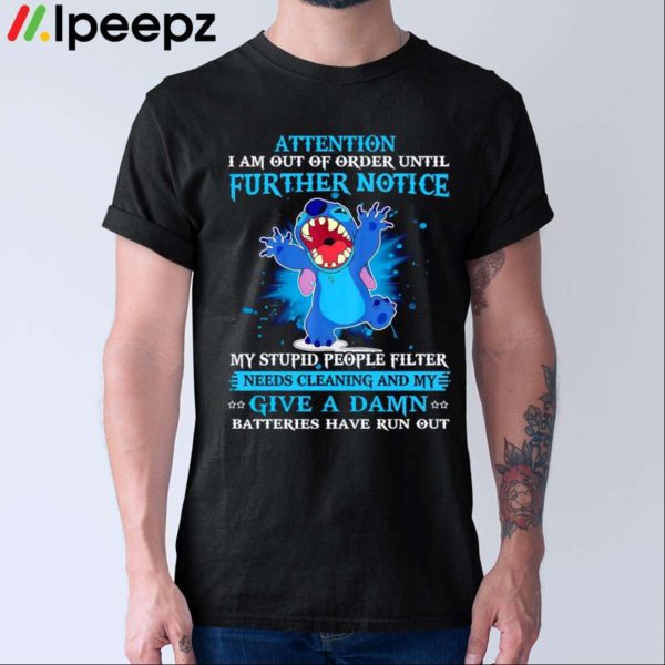 Stitch Attention I Am Out Of Order Until Further Notice Shirt