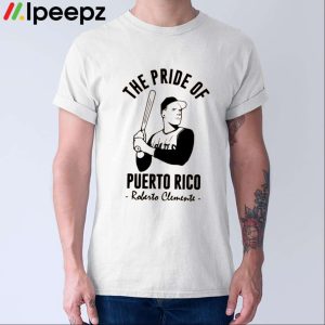 The Pride Of Puerto Rico Baseball Pittsburgh Shirt