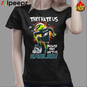 They Hate Us Because They Aint Us Eagles Shirt