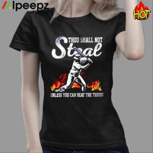 Thou Shall Not Steal Unless You Can Beat The Throw Shirt